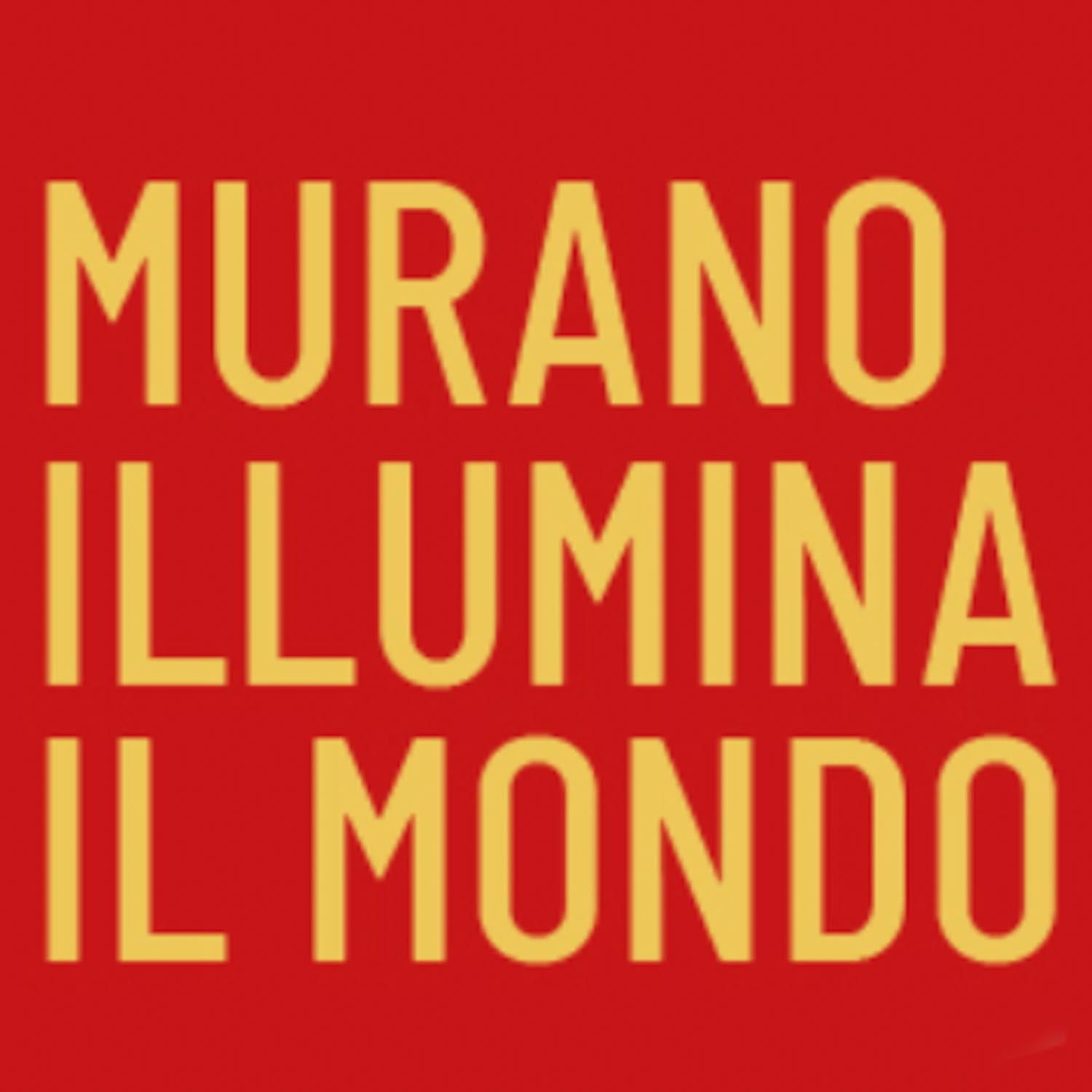 Murano Glass events Murano Illumina Il Mondo