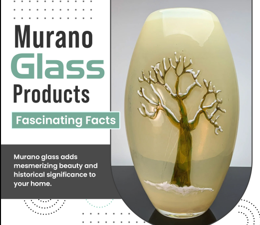 Murano Glass Products- Fascinating Facts